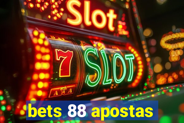 bets 88 apostas